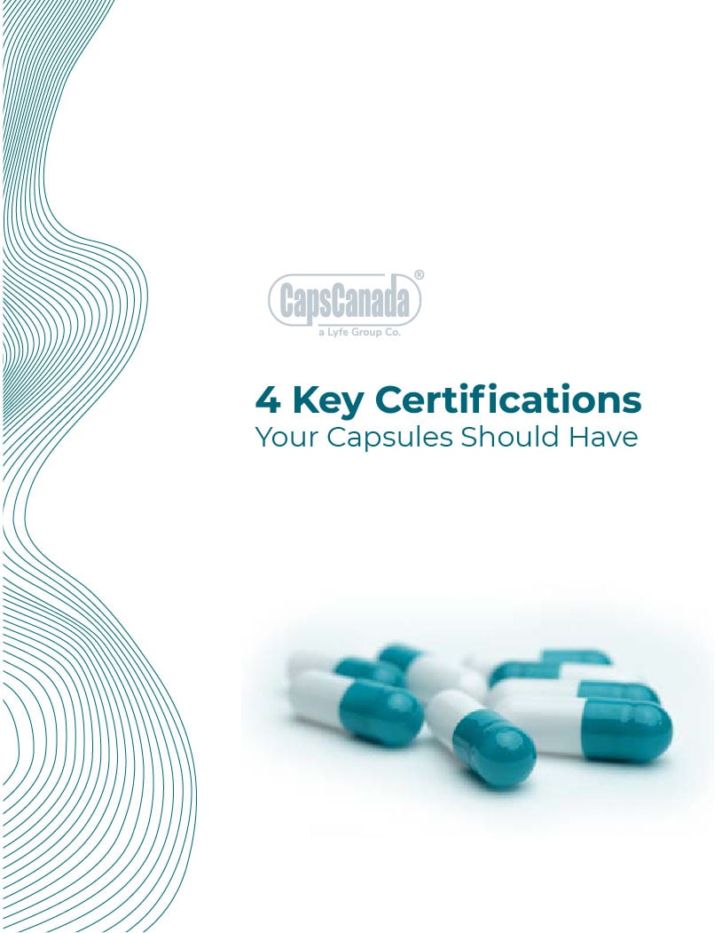4 Key Certifications Your Capsules Should Have - Capscanada-01
